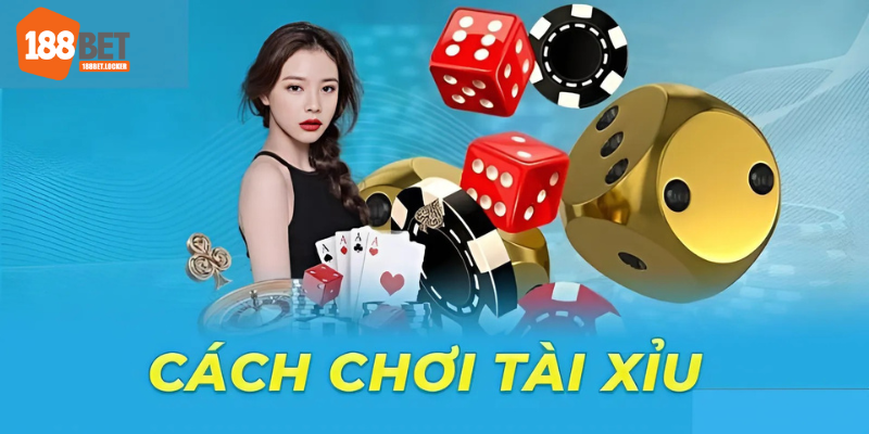 Hiểu rõ về tài xỉu 