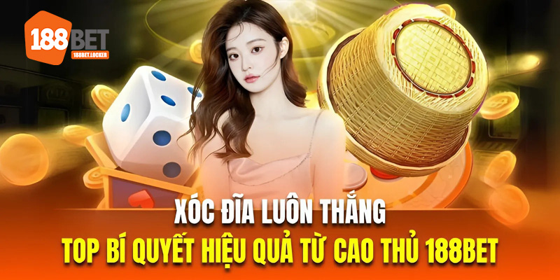 Xóc đĩa luôn thắng